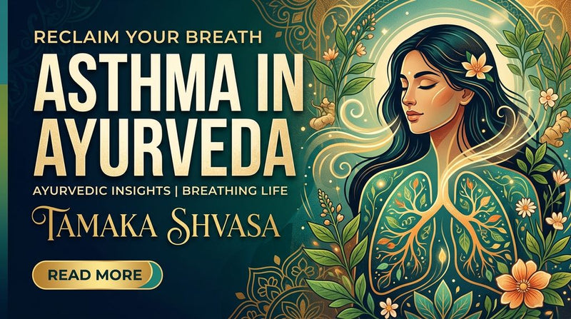 Translation missing: hi.Asthma in Ayurveda: Tamaka Shvasa and the Kapha-Vata Connection