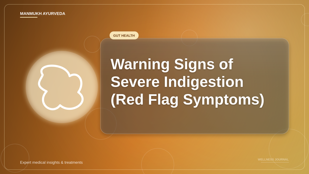 Warning Signs of Severe Indigestion (Red Flag Symptoms)