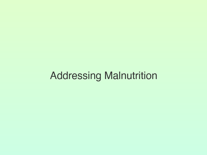 Translation missing: hi.Addressing Malnutrition