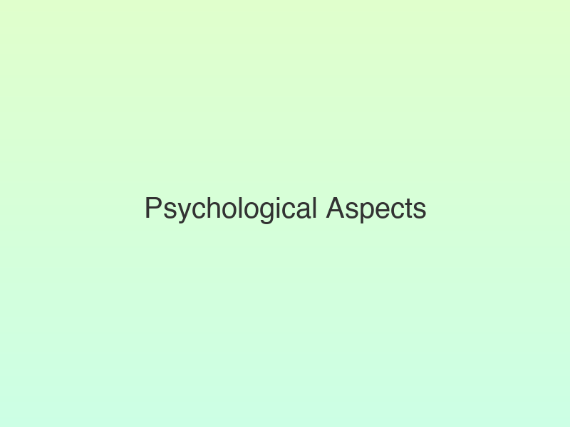 Translation missing: hi.Psychological Aspects